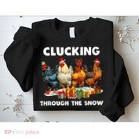 Clucking Through The Snow Funny Chicken Merry Christmas Sweatshirt thumb 2