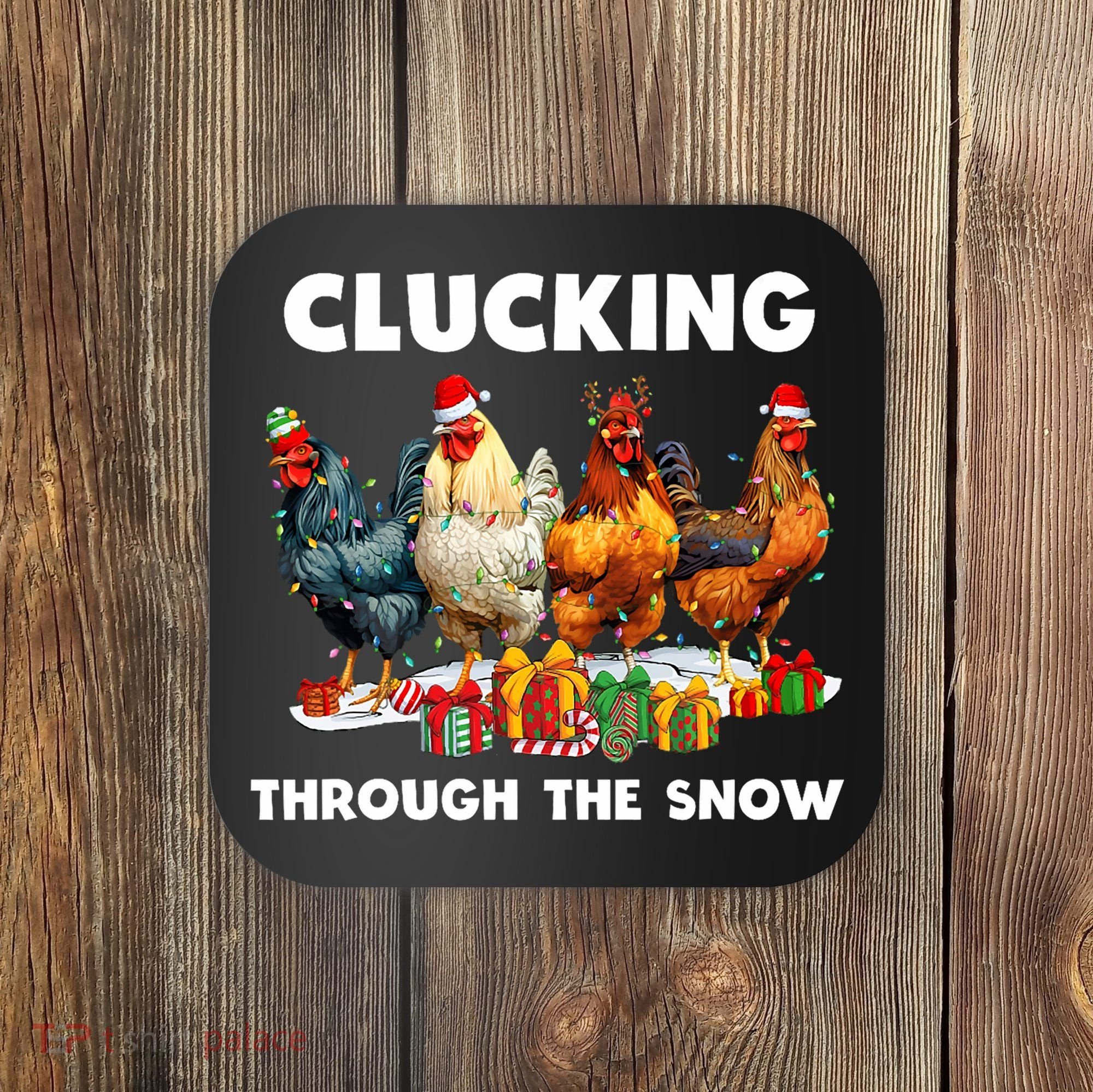 Clucking Through The Snow Funny Chicken Merry Christmas Coaster
