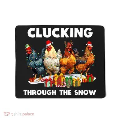 Clucking Through The Snow Funny Chicken Merry Christmas Mousepad