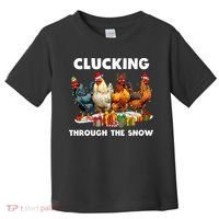 Clucking Through The Snow Funny Chicken Merry Christmas Toddler T-Shirt thumb 0