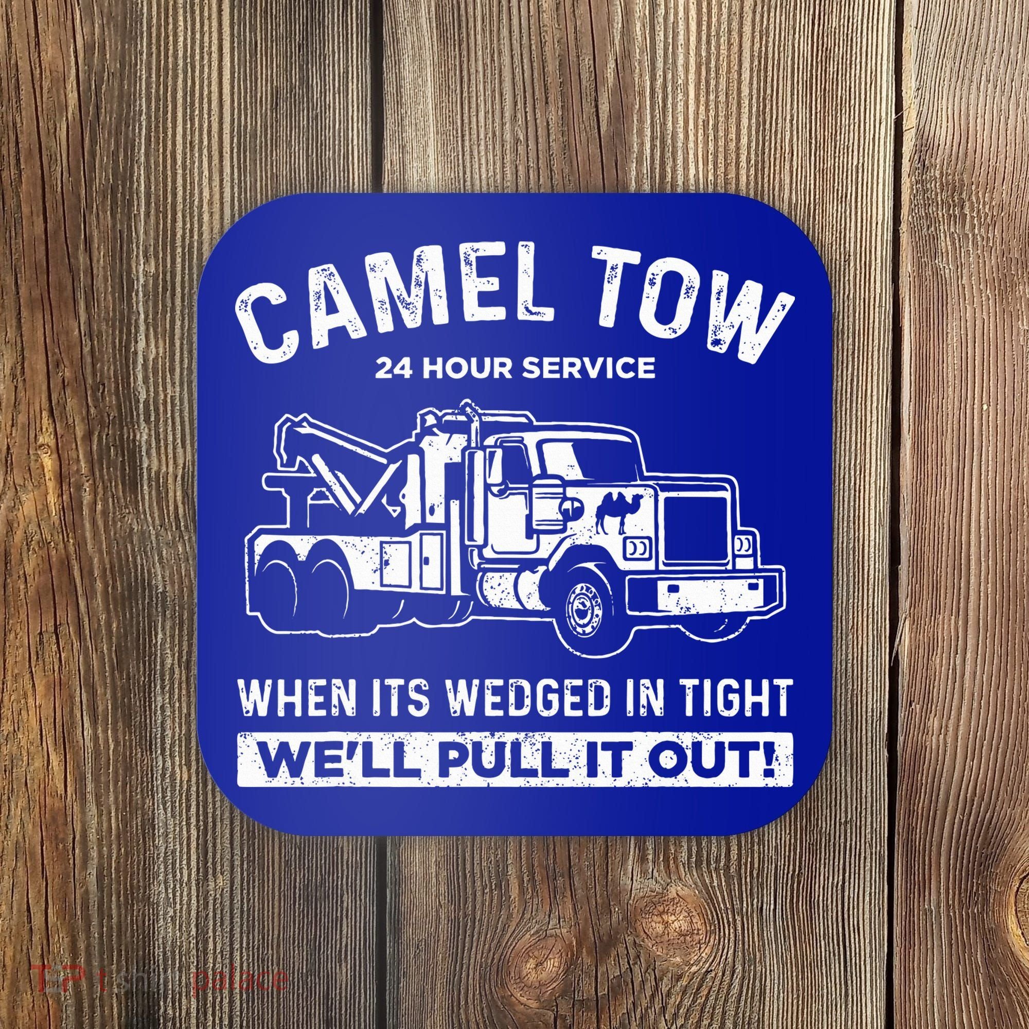 Camel Towing Tow Truck Humor Camel Towing  Coaster