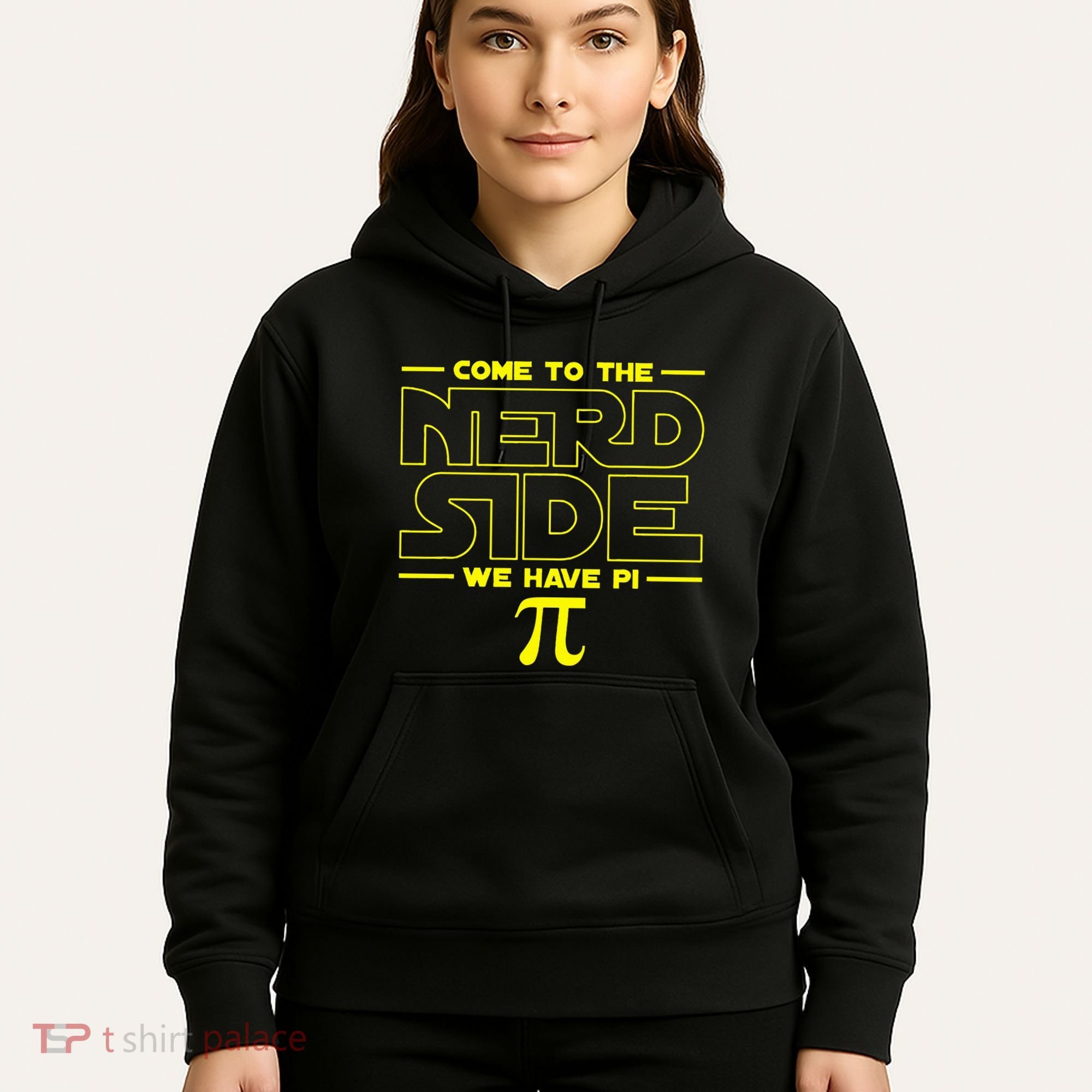Come To The Nerd Side We Have Pi Nerd Hoodie