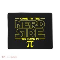 Come To The Nerd Side We Have Pi Nerd Mousepad thumb 0