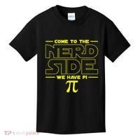 Come To The Nerd Side We Have Pi Nerd Kids T-Shirt thumb 0