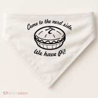 Come To The Nerd Side We Have Pi USA-Made Doggie Bandana thumb 0