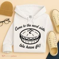 Come To The Nerd Side We Have Pi Hoodie thumb 4