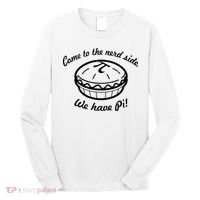 Come To The Nerd Side We Have Pi Long Sleeve Shirt thumb 0