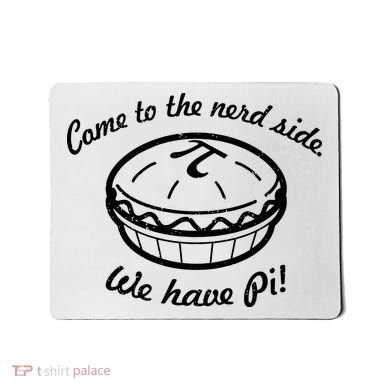 Come To The Nerd Side We Have Pi Mousepad