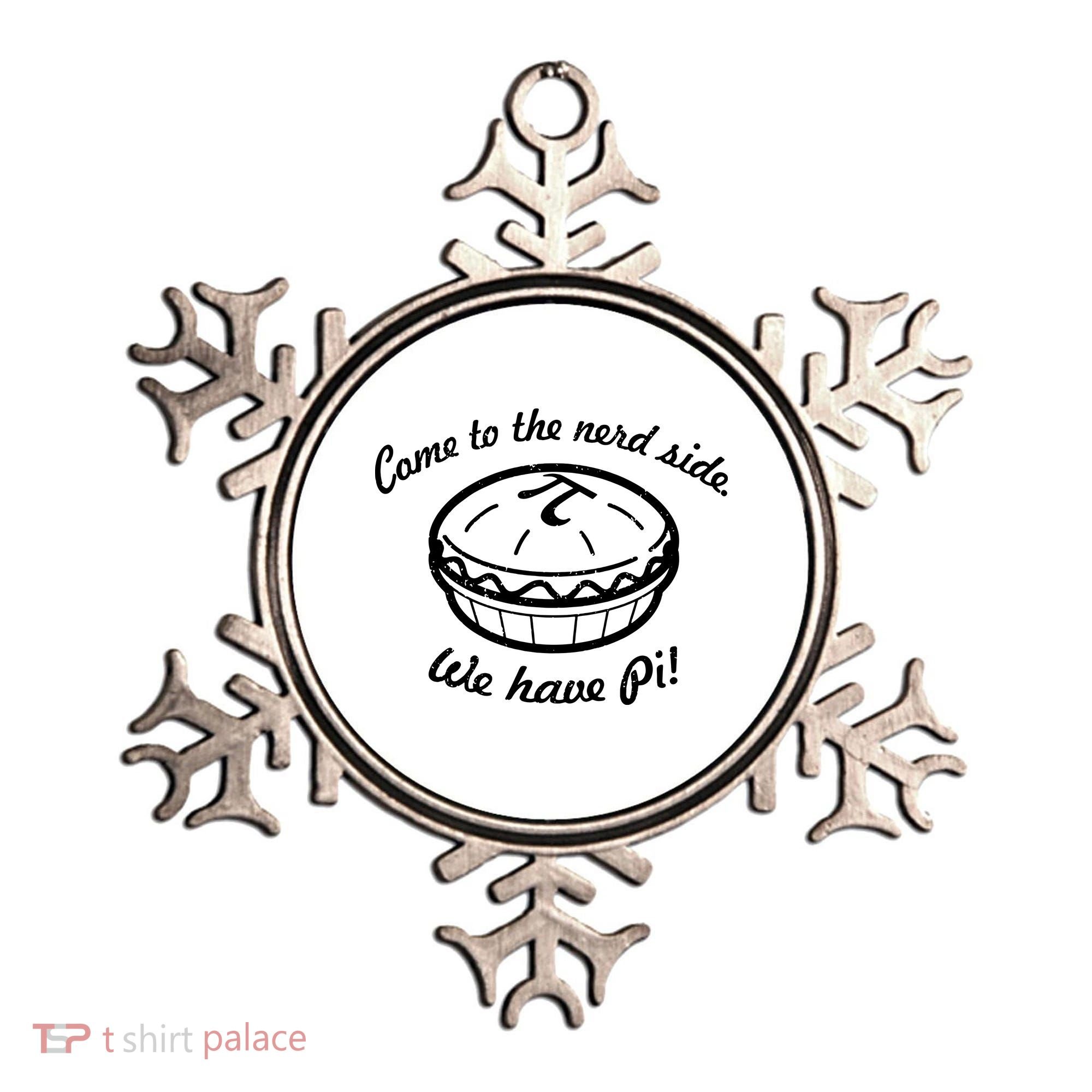 Come To The Nerd Side We Have Pi Ornament