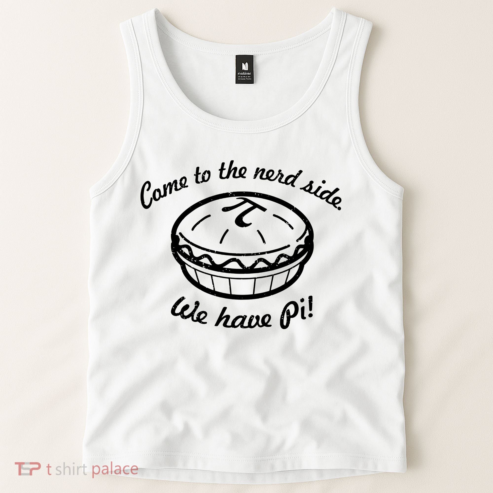 Come To The Nerd Side We Have Pi Tank Top