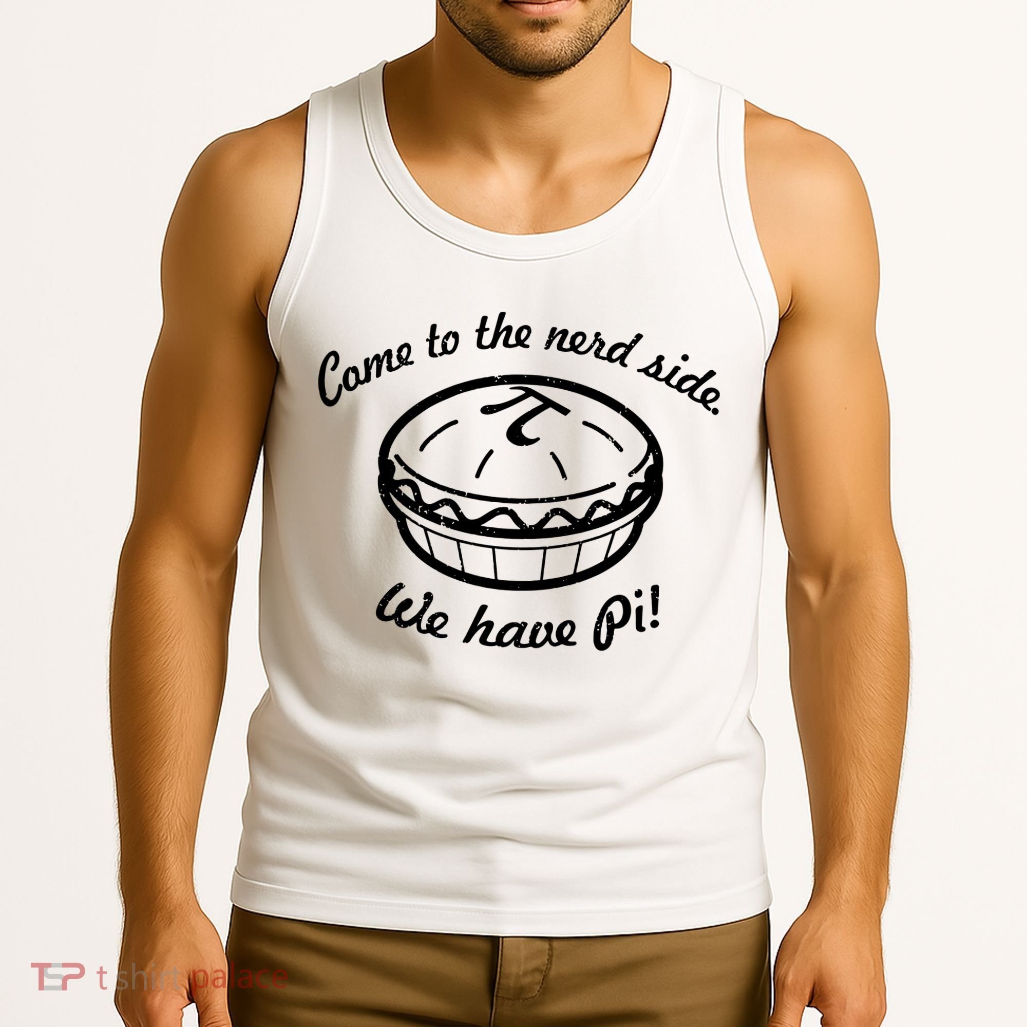Come To The Nerd Side We Have Pi Tank Top