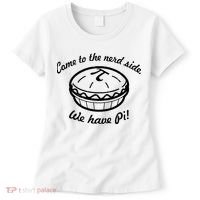 Come To The Nerd Side We Have Pi Women's T-Shirt thumb 0