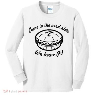 Come To The Nerd Side We Have Pi Kids Long Sleeve Shirt