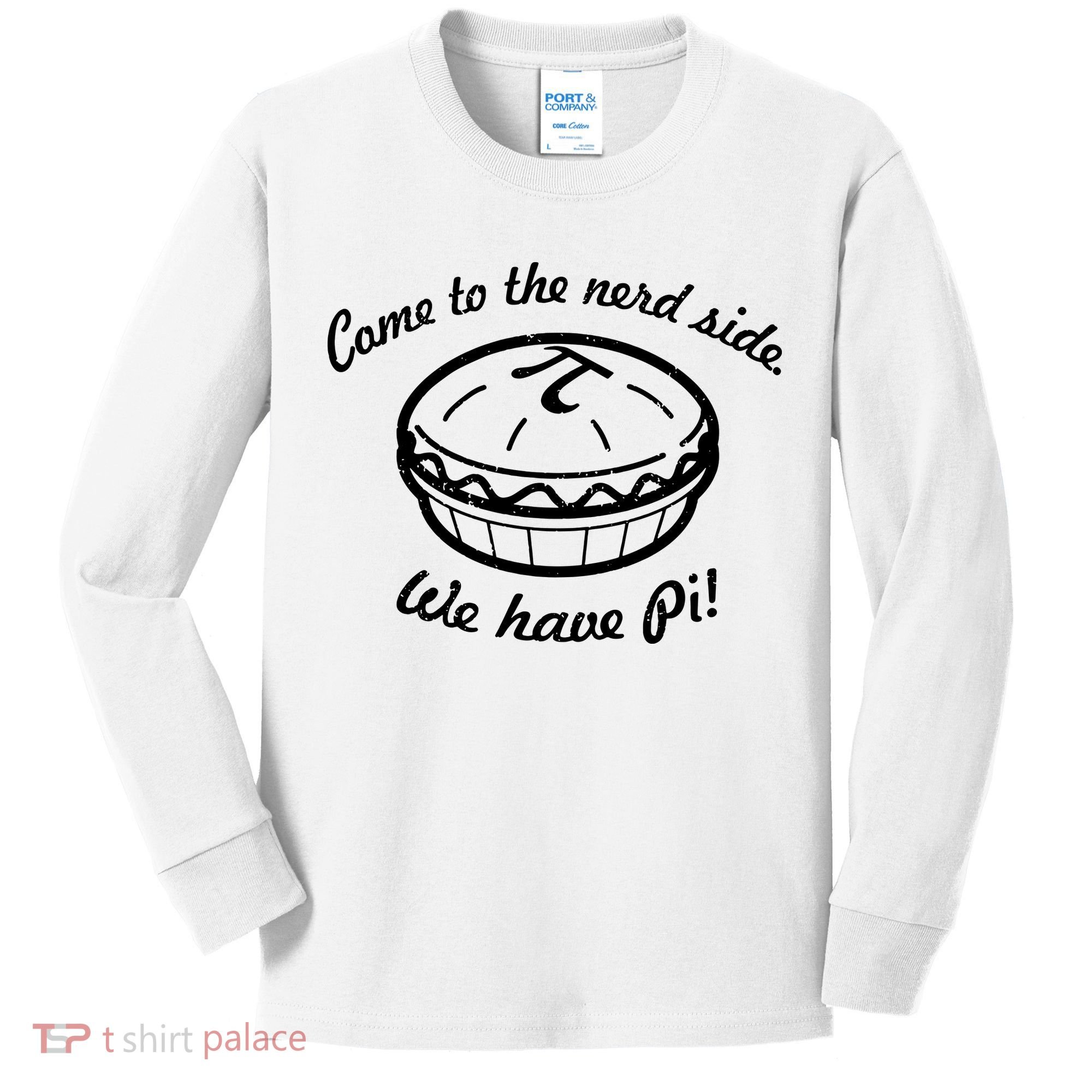 Come To The Nerd Side We Have Pi Kids Long Sleeve Shirt