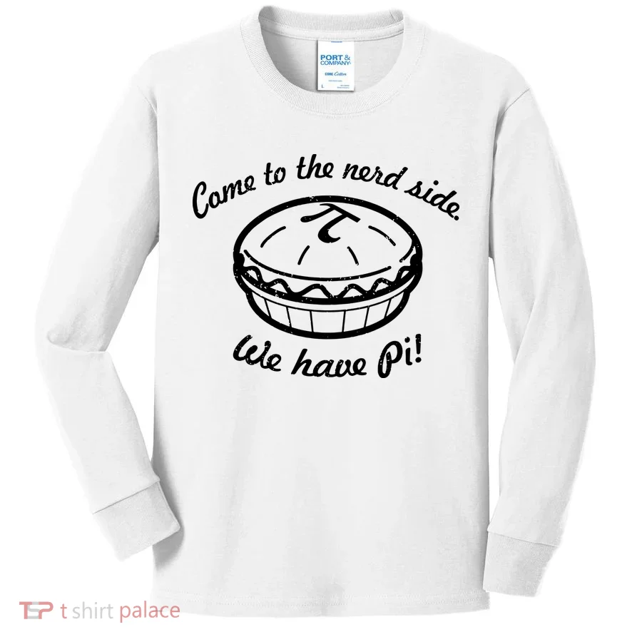 Come To The Nerd Side We Have Pi Kids Long Sleeve Shirt