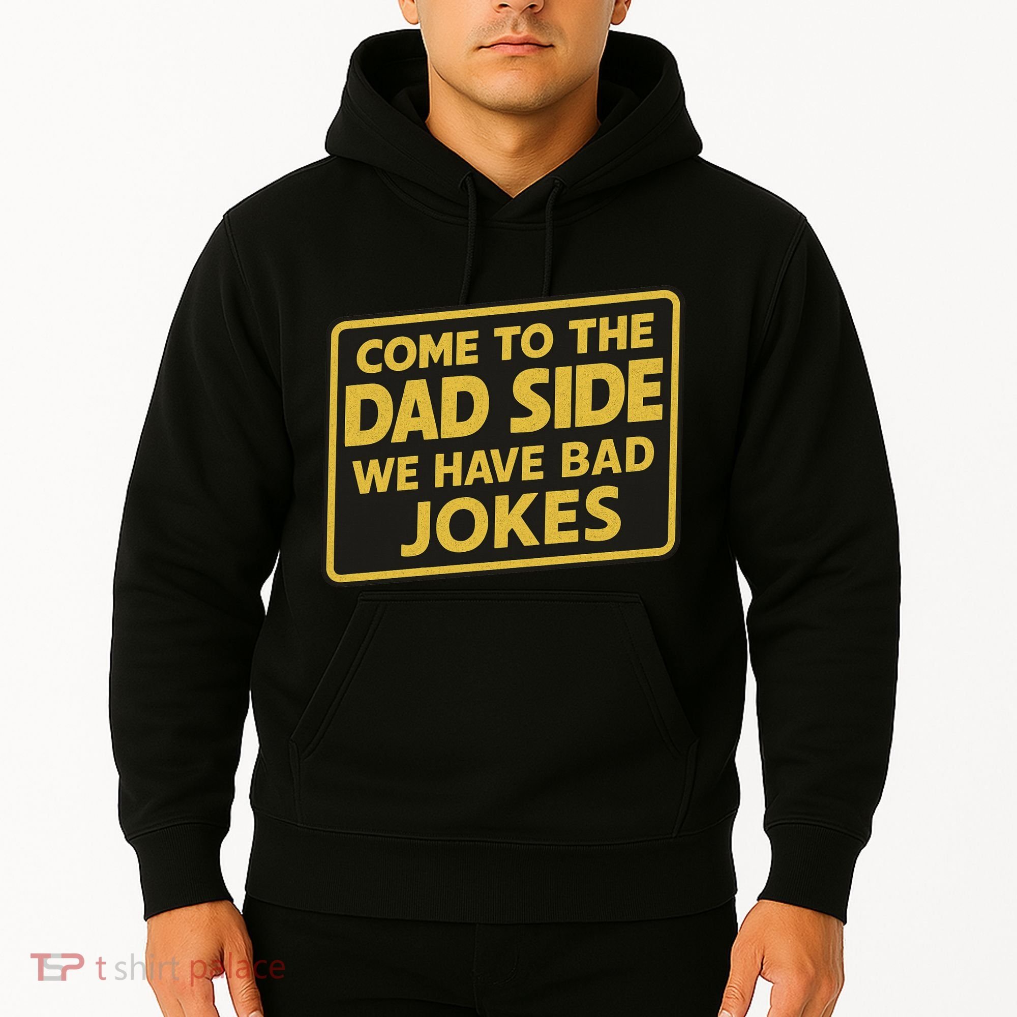 Come To The Dad Side We Have Bad Jokes Funny Parody Meme Hoodie