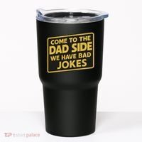 Come To The Dad Side We Have Bad Jokes Funny Parody Meme Tumbler thumb 0