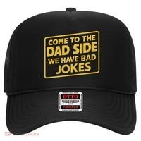 Come To The Dad Side We Have Bad Jokes Funny Parody Meme Hat thumb 0