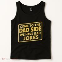 Come To The Dad Side We Have Bad Jokes Funny Parody Meme Tank Top thumb 2