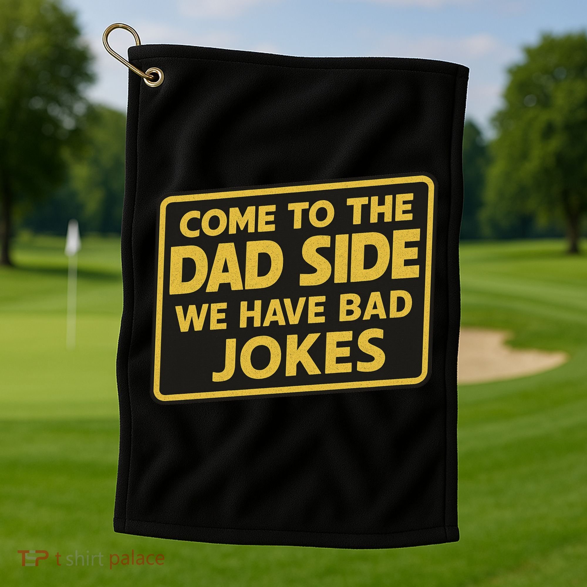 Come To The Dad Side We Have Bad Jokes Funny Parody Meme Golf Towel