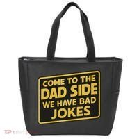 Come To The Dad Side We Have Bad Jokes Funny Parody Meme Tote Bag thumb 0