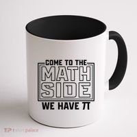 Come To The Math Side We Have Pi Coffee Mug thumb 1