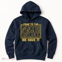 Come To The Math Side We Have Pi Hoodie thumb 0