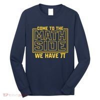 Come To The Math Side We Have Pi Long Sleeve Shirt thumb 0