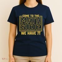 Come To The Math Side We Have Pi T-Shirt thumb 4