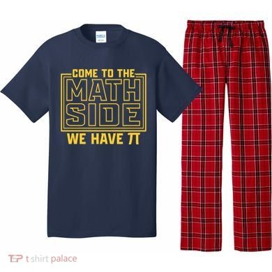 Come To The Math Side We Have Pi Pajama Set
