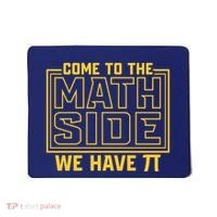 Come To The Math Side We Have Pi Mousepad thumb 0