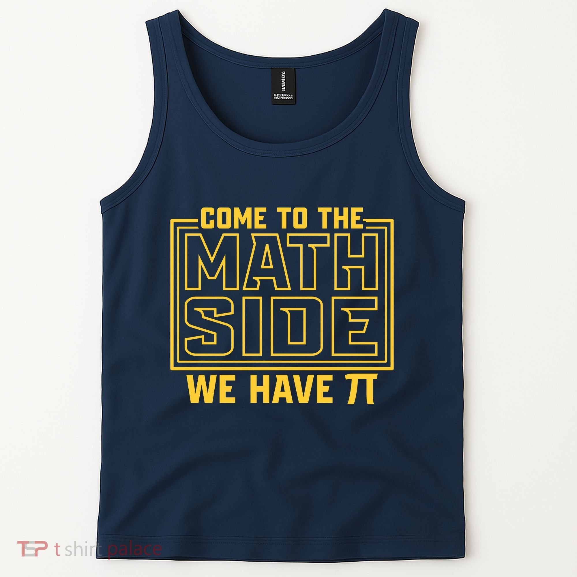 Come To The Math Side We Have Pi Tank Top