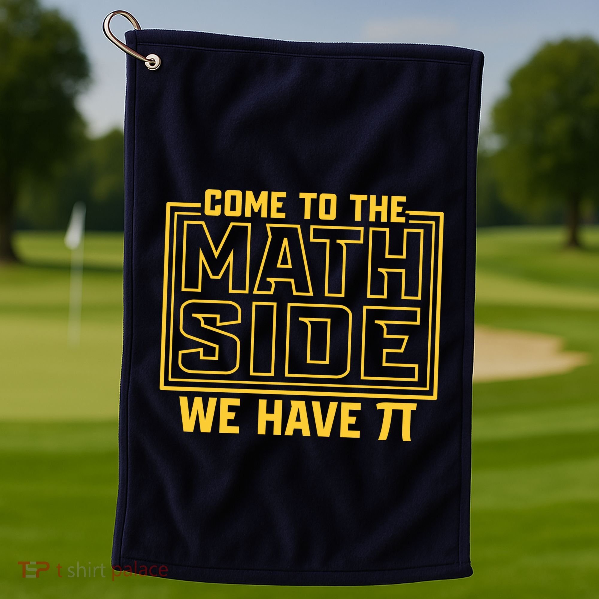 Come To The Math Side We Have Pi Golf Towel