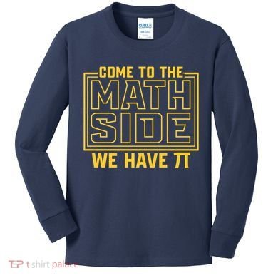 Come To The Math Side We Have Pi Kids Long Sleeve Shirt