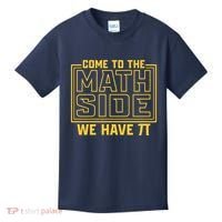 Come To The Math Side We Have Pi Kids T-Shirt thumb 0