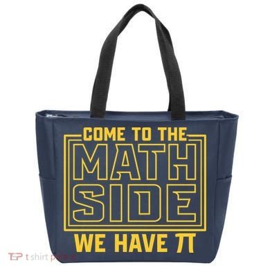 Come To The Math Side We Have Pi Tote Bag
