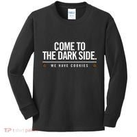 Come To The Dark Side We Have Cookies Funny Kids Long Sleeve Shirt thumb 0
