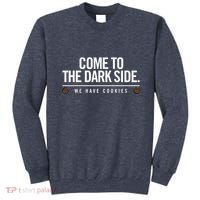 Come To The Dark Side We Have Cookies Funny Sweatshirt thumb 0