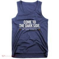 Come To The Dark Side We Have Cookies Funny Tank Top thumb 0