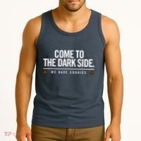 Come To The Dark Side We Have Cookies Funny Tank Top thumb 3