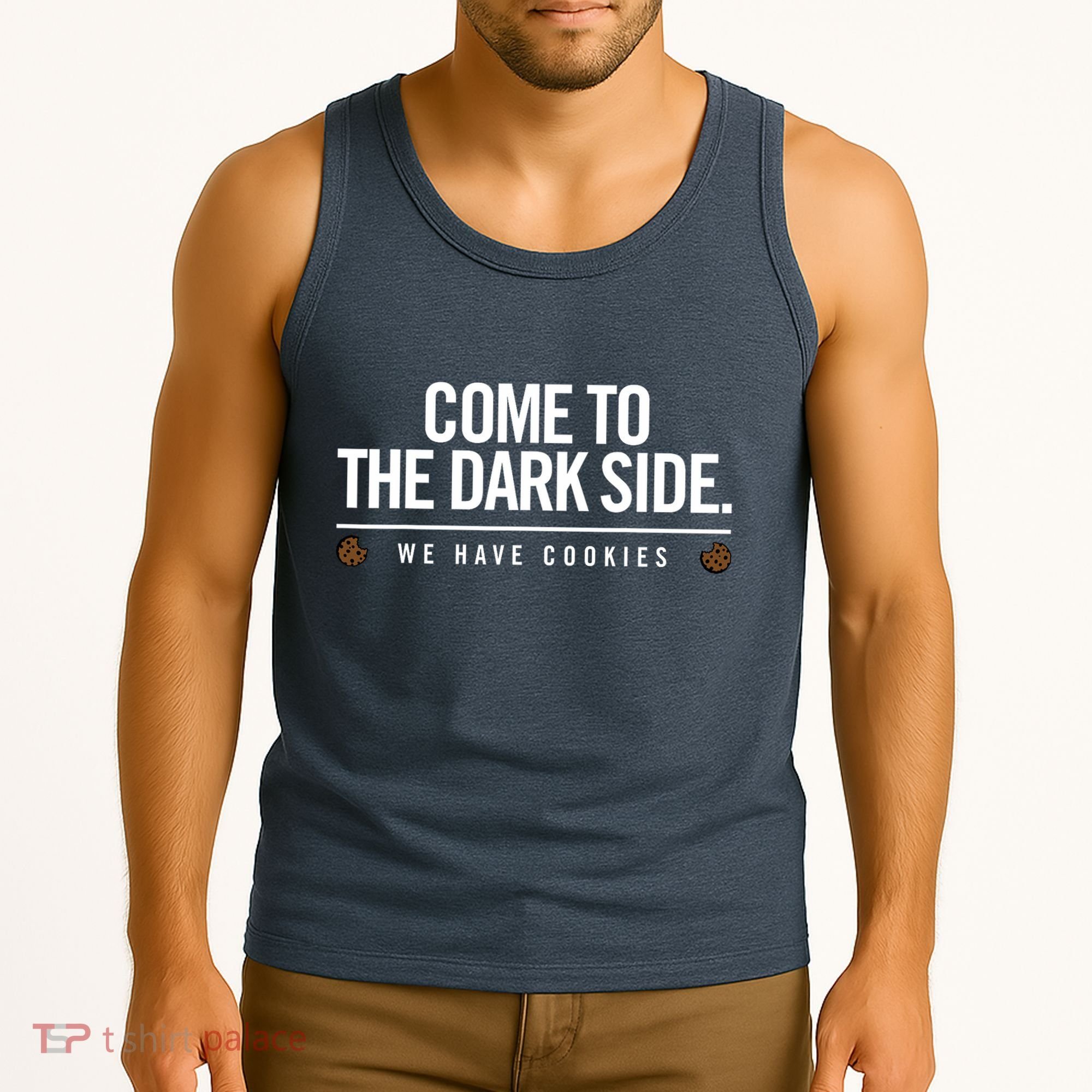 Come To The Dark Side We Have Cookies Funny Tank Top