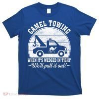 Camel Towing Vintage Tow Truck Funny Saying Adult Humor Gift T-Shirt thumb 0