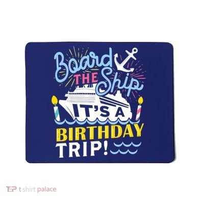 Cruise Trip Vacation Gift - Birthday Cruise Mousepad