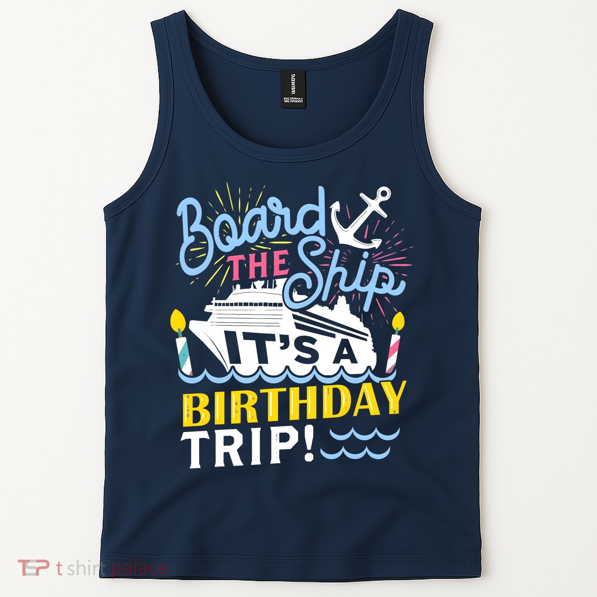 Cruise Trip Vacation Gift - Birthday Cruise Tank Top