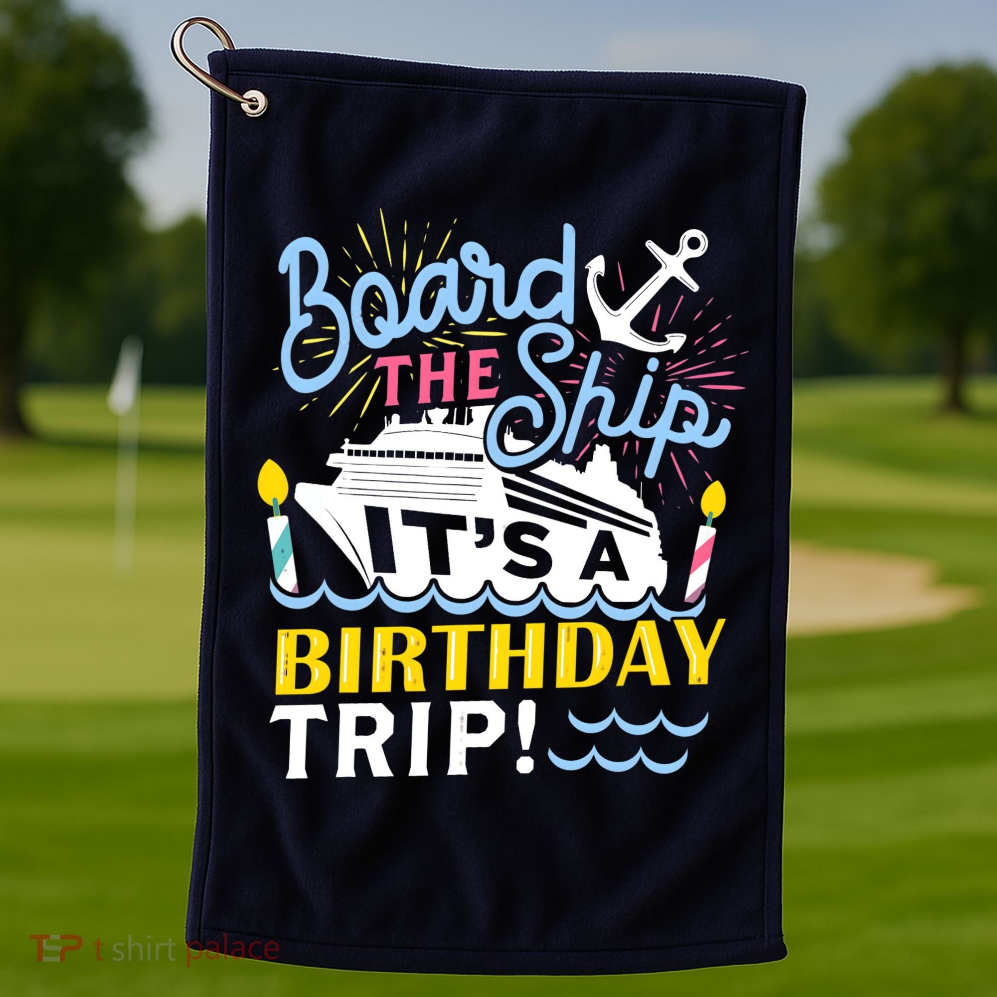 Cruise Trip Vacation Gift - Birthday Cruise Golf Towel