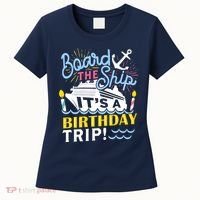 Cruise Trip Vacation Gift - Birthday Cruise Women's T-Shirt thumb 0