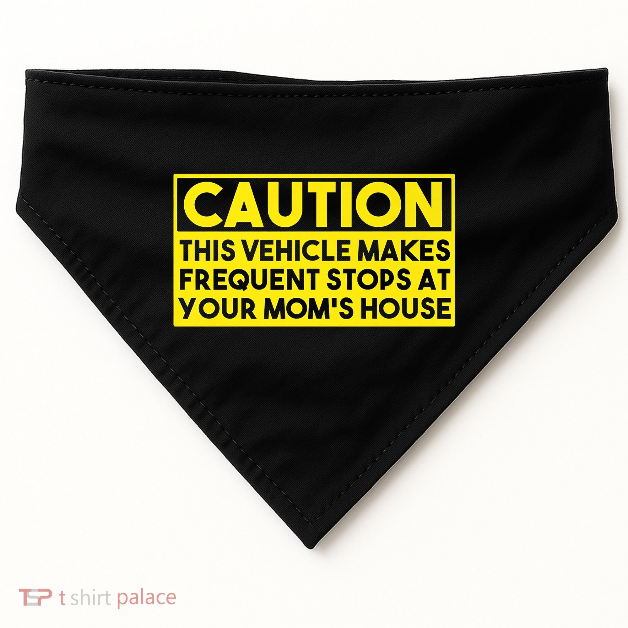 Caution This Vehicle Makes Frequent Stops At Your Moms House USA-Made Doggie Bandana