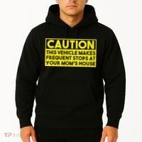 Caution This Vehicle Makes Frequent Stops At Your Moms House Hoodie thumb 2