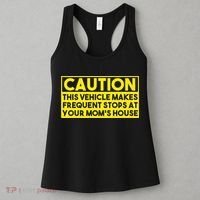 Caution This Vehicle Makes Frequent Stops At Your Moms House Women's Tank Top thumb 3