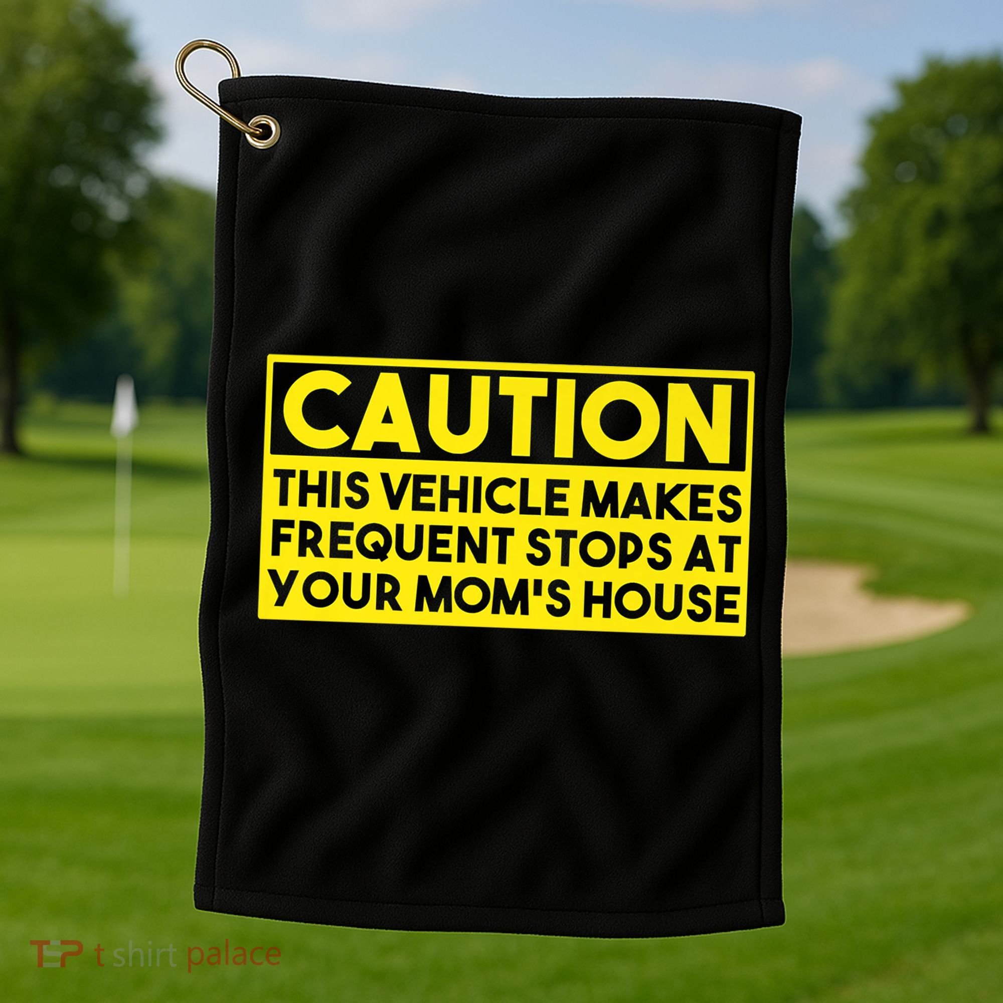 Caution This Vehicle Makes Frequent Stops At Your Moms House Golf Towel